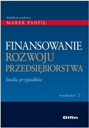 książka Finansowanie rozwoju przedsiębiorstw. Studia przypadków.
